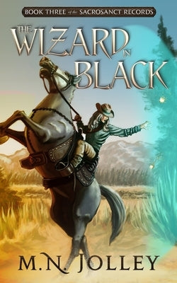 The Wizard in Black by Jolley, M. N.