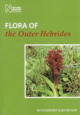 Flora of the Outer Hebrides by Pankhurst, R. J.
