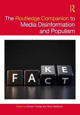 The Routledge Companion to Media Disinformation and Populism by Tumber, Howard