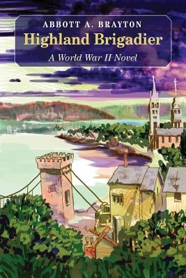 The Highland Brigadier by Brayton, Abbott A.