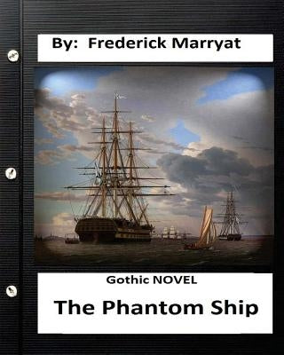 The Phantom Ship.( Gothic NOVEL ) (Original Classics) by Marryat, Frederick