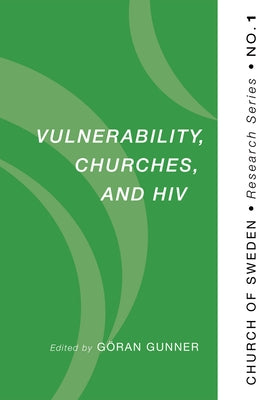 Vulnerability, Churches, and HIV by Gunner, Göran