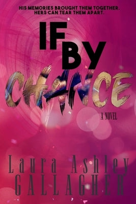 If By Chance by Gallagher, Laura Ashley