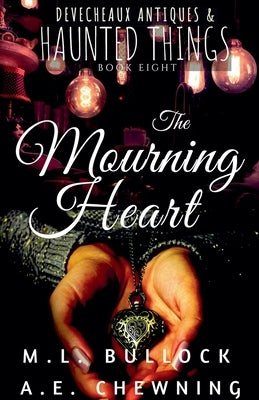 The Mourning Heart by Bullock, M. L.
