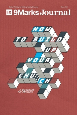 How to Build Up Your Church: A Guidebook for Members by Emadi, Sam