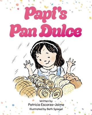 Papi's Pan Dulce by Escorza-Jaime, Patricia