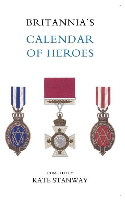 Britanniaos Calendar of Heroes by Kate Stanway, Stanway