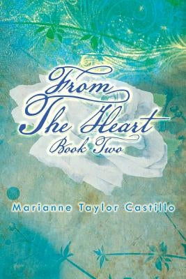 From the Heart Book 2: Book 2 by Castillo, Marianne