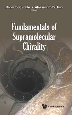 Fundamentals of Supramolecular Chirality by Purrello, Roberto