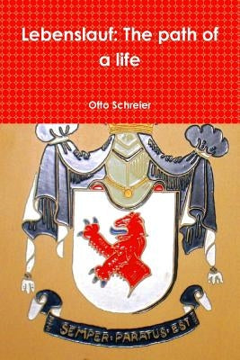 Lebenslauf: The path of a life by Schreier, Otto