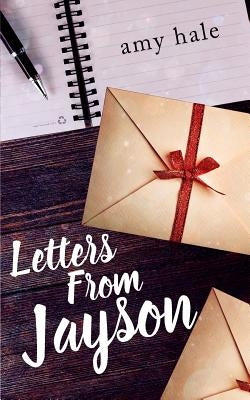Letters From Jayson by Hale, Amy