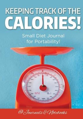 Keeping Track of the Calories! Small Diet Journal for Portability! by @. Journals and Notebooks