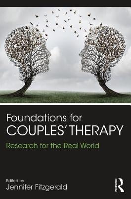 Foundations for Couples' Therapy: Research for the Real World by Fitzgerald, Jennifer