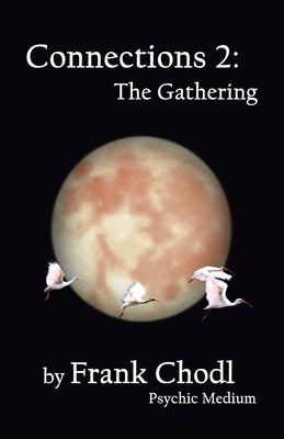 Connections 2: The Gathering by Chodl, Frank