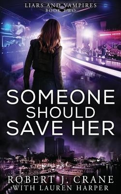 Someone Should Save Her by Harper, Lauren