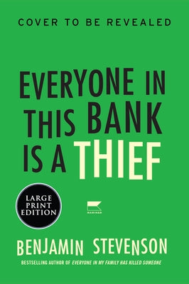 Everyone in This Bank Is a Thief by Stevenson, Benjamin