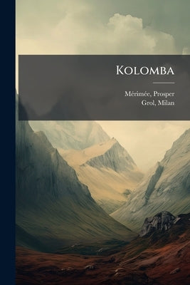 Kolomba by 1803-1870, Mérimée Prosper