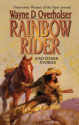 Rainbow Rider by Overholser, Wayne D.