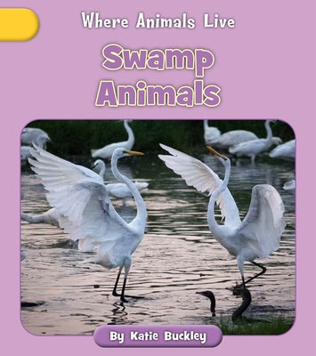 Swamp Animals by Buckley, Katie