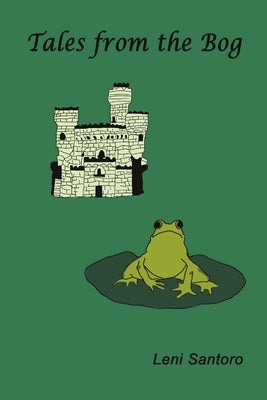 Tales from the Bog by Santoro, Leni