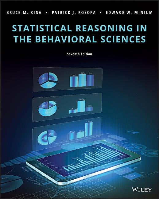 Statistical Reasoning in the Behavioral Sciences by King, Bruce M.