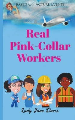 Real Pink Collar Workers by Davis, Lady Jane