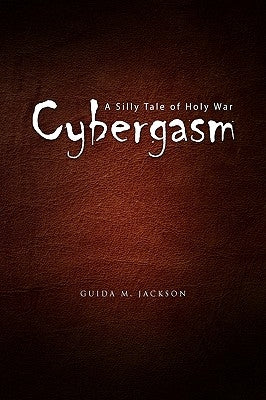 Cybergasm by Jackson, Guida M.