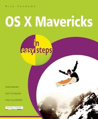 OS X Mavericks in Easy Steps: Covers OS X Version 10.9 by Vandome, Nick