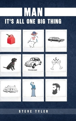 Man: It's all One Big Thing Clone by Tyler, Steve