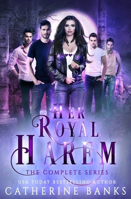 Her Royal Harem, the Complete Series by Banks, Catherine