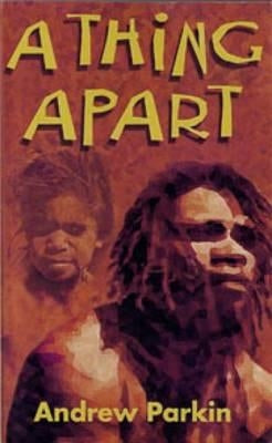 A Thing Apart by Parkin, Andrew