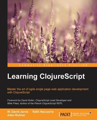 Learning ClojureScript by Jarvis, W. David