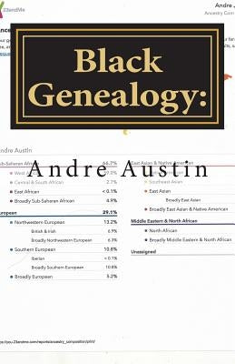 Black Genealogy: : My DNA Roots by Austin, Andre