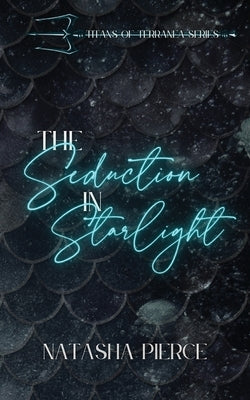 The Seduction in Starlight by Pierce, Natasha