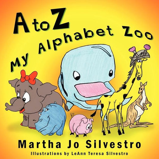 A to Z My Alphabet Zoo by Silvestro, Martha Jo