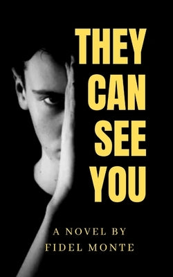 They Can See You by Monte, Fidel