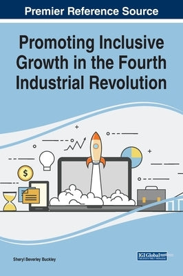 Promoting Inclusive Growth in the Fourth Industrial Revolution by Buckley, Sheryl Beverley