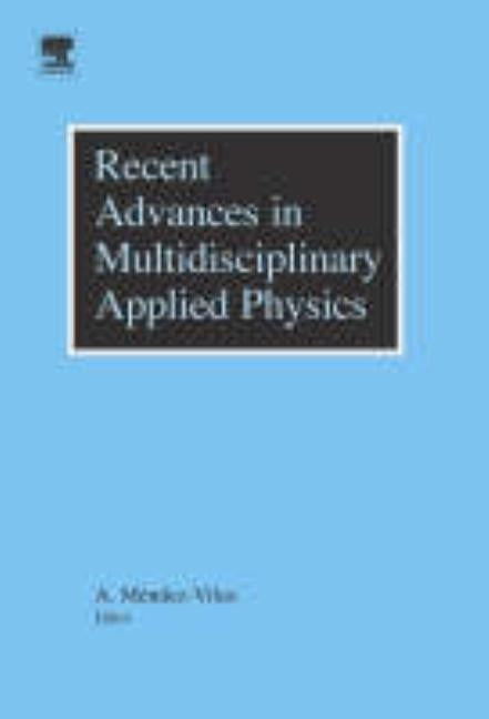 Recent Advances in Multidisciplinary Applied Physics: Proceedings of the First International Meeting on Applied Physics (Aphys-2003) by Mendez-Vilas, Antonio