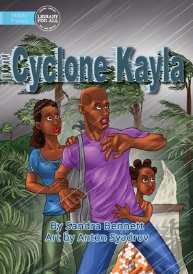 Cyclone Kayla by Bennett, Sandra