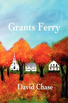 Grants Ferry by Chase, David