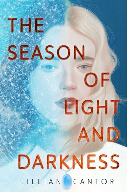 The Season of Light and Darkness by Cantor, Jillian