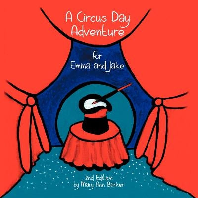 A Circus Day Adventure for Emma and Jake by Barker, Mary Ann