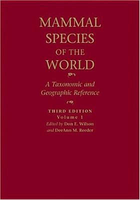 Mammal Species of the World: A Taxonomic and Geographic Reference by Wilson, Don E.