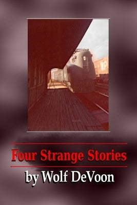 Four Strange Stories by Devoon, Wolf