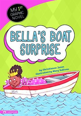 Bella's Boat Surprise by Sullivan, Mary