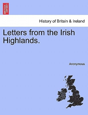 Letters from the Irish Highlands. by Anonymous