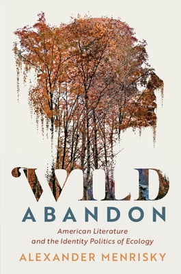 Wild Abandon by Menrisky, Alexander