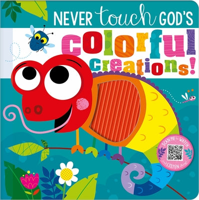Never Touch God's Colorful Creations by Walker, Katherine