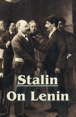 Stalin On Lenin by Stalin, Joseph