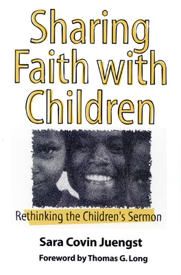 Sharing Faith With Children by Juengst, Sara Covin